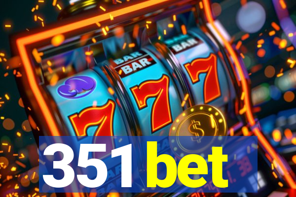 351 bet